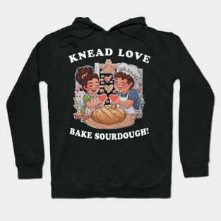 Knead love bake sourdough Hoodie